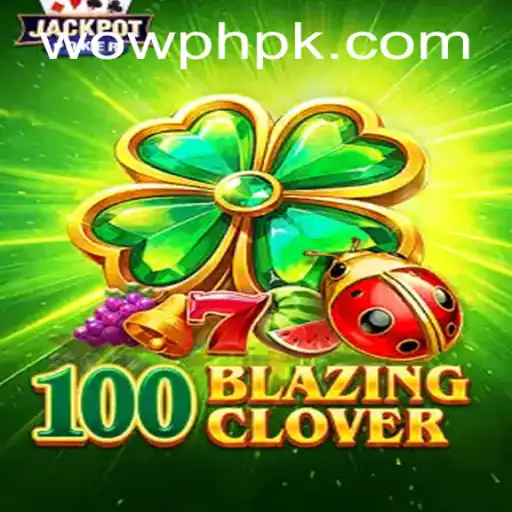 Discover the Thrilling World of 100BlazingClover at WOWPH.COM